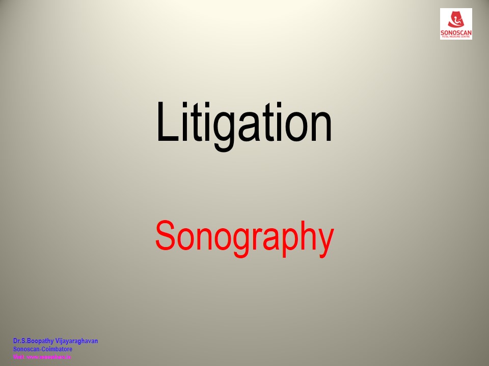 LITIGATION & Sonography