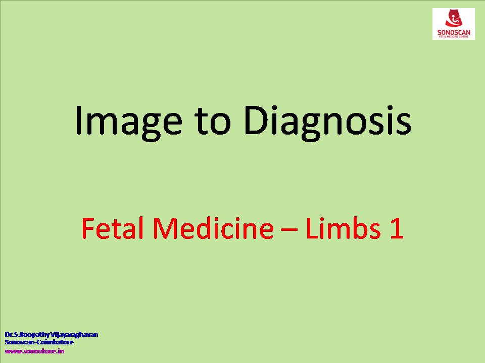 Image to Diagnosis – Fetal Medicine – Limb-1
